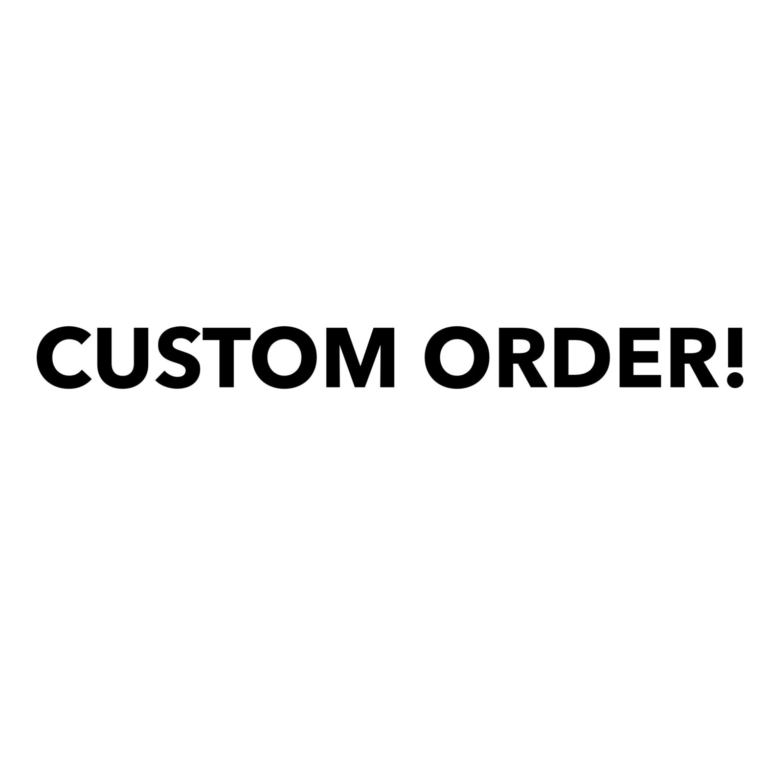 a custom order-2015-05-22